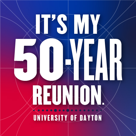 It's my 50-year reunion University of Dayton