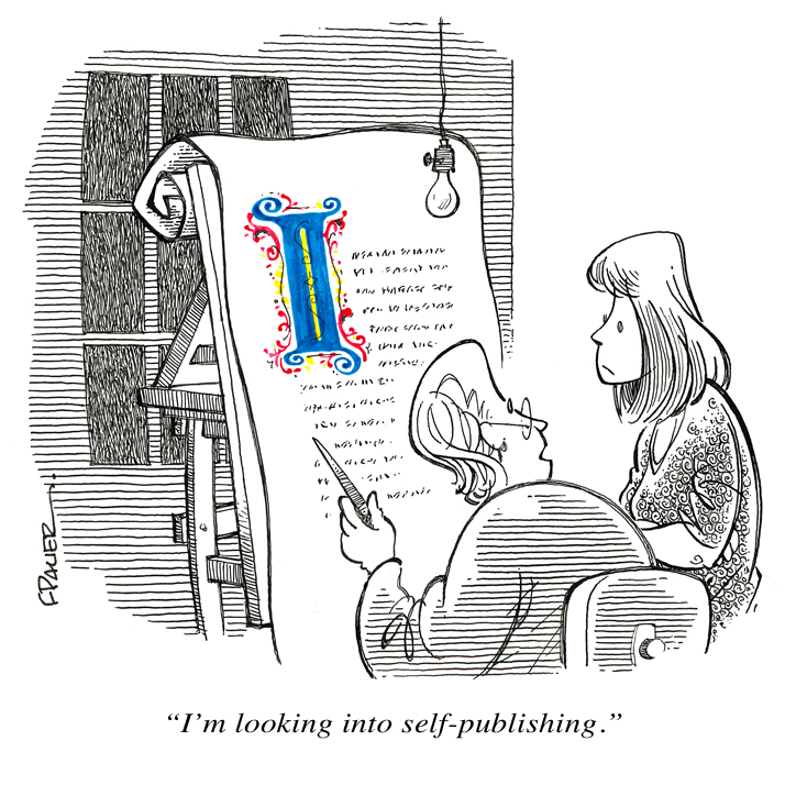 "I'm looking into self-publishing."