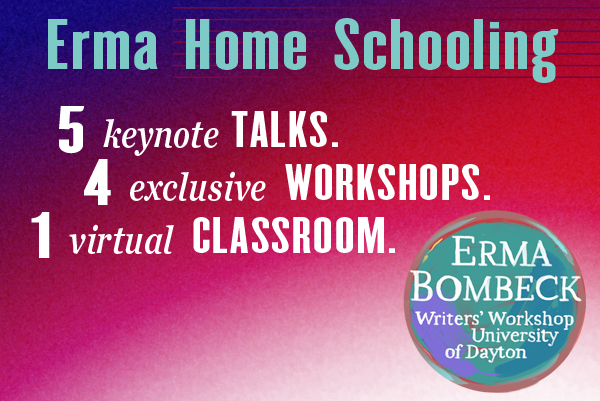 Erma Home Schooling: 5 keynote talks. 4 exclusive workshops. 1 virtual classroom