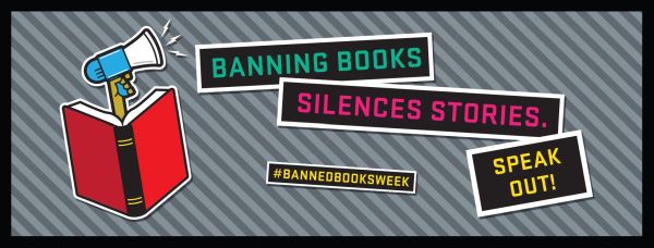 Graphic showing the theme of Banned Books Week 2018: Banning Books Silences Stories. Speak Out!