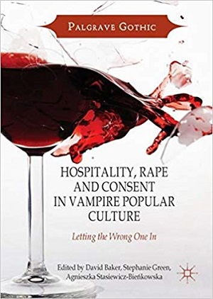 Hospitality, Rape and Consent in Vampire Popular Culture: Letting the Wrong One In